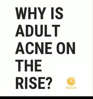 Why is adult acne on the rise?