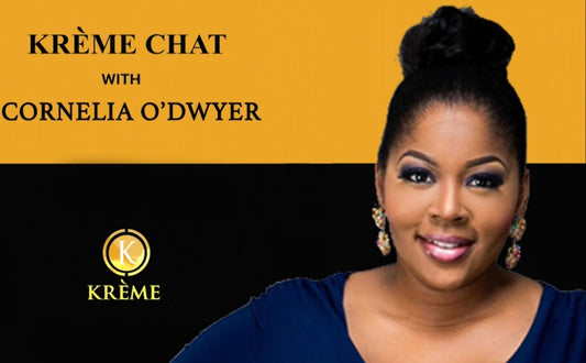 KRÈME CHATS WITH CORNELIA O'DWYER. HOST.WRITER.PRODUCER