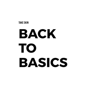TAKE SKIN BACK TO BASICS