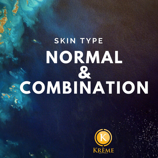 NORMAL & COMBINATION SKIN TYPE