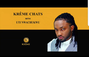 KREME CHATS WITH UTI NWACHUKWU. TV PRESENTER, ACTOR & EVENTS COMPERE(MC)